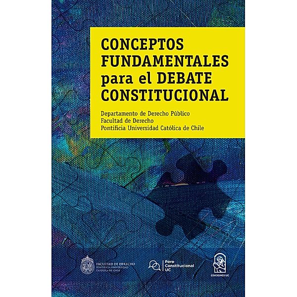 Conceptos fundamentales para el debate constitucional, Departamento de Derecho Público. Facultad de Derecho Pontificia Universidad Católica de Chile