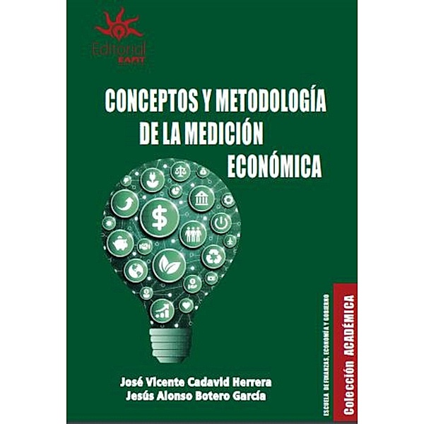 Conceptos y metodología de la medición económica, José Vicente Cadavid Herrera, Jesús Alonso Botero García
