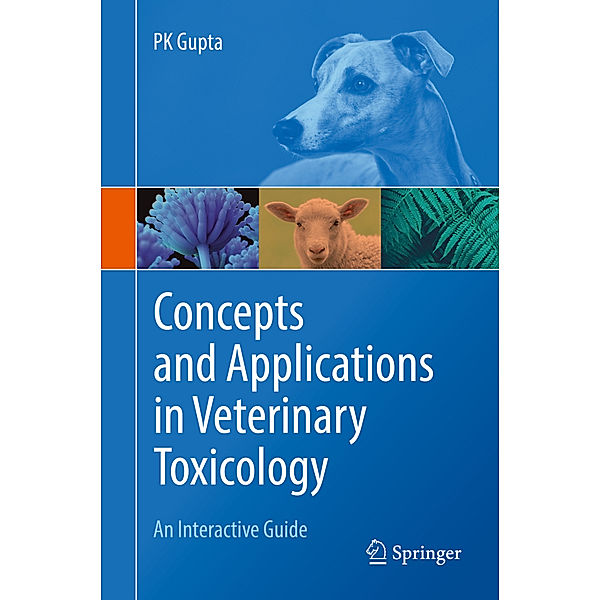 Concepts and Applications in Veterinary Toxicology, PK Gupta