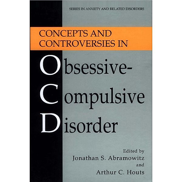Concepts and Controversies in Obsessive-Compulsive Disorder / Series in Anxiety and Related Disorders