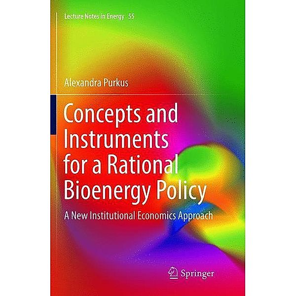 Concepts and Instruments for a Rational Bioenergy Policy, Alexandra Purkus