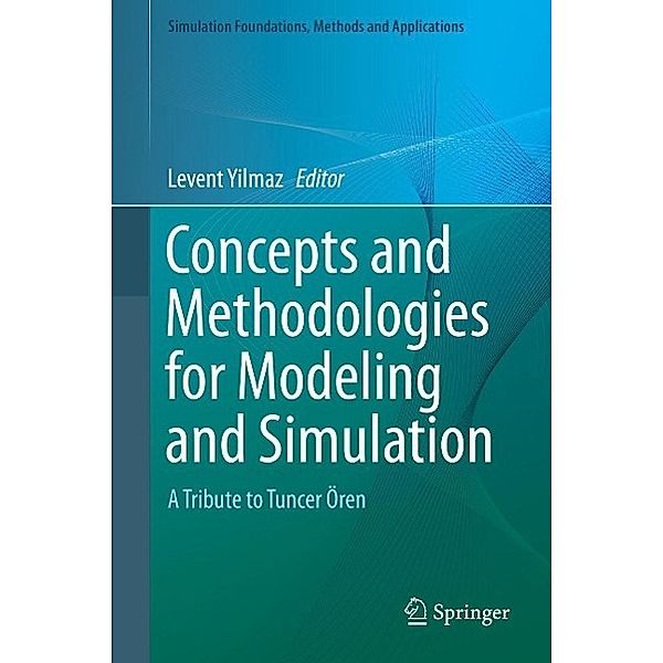 Concepts and Methodologies for Modeling and Simulation / Simulation Foundations, Methods and Applications