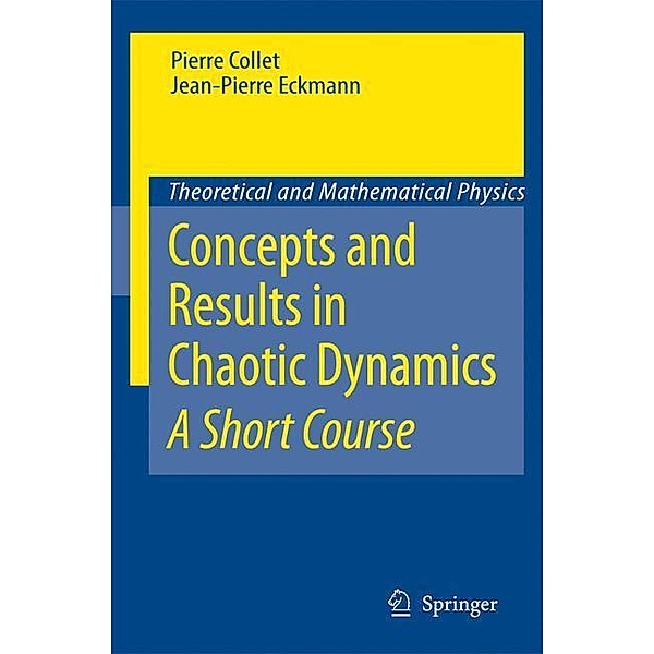 Concepts and Results in Chaotic Dynamics, Pierre Collet, Jean P. Eckmann