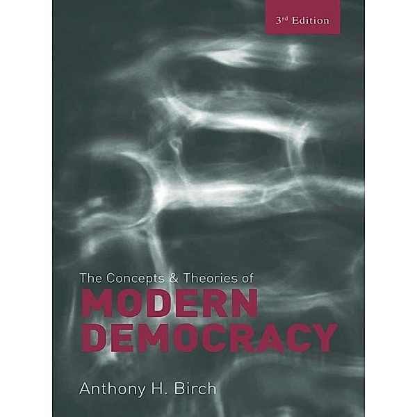 Concepts and Theories of Modern Democracy, Anthony H. Birch