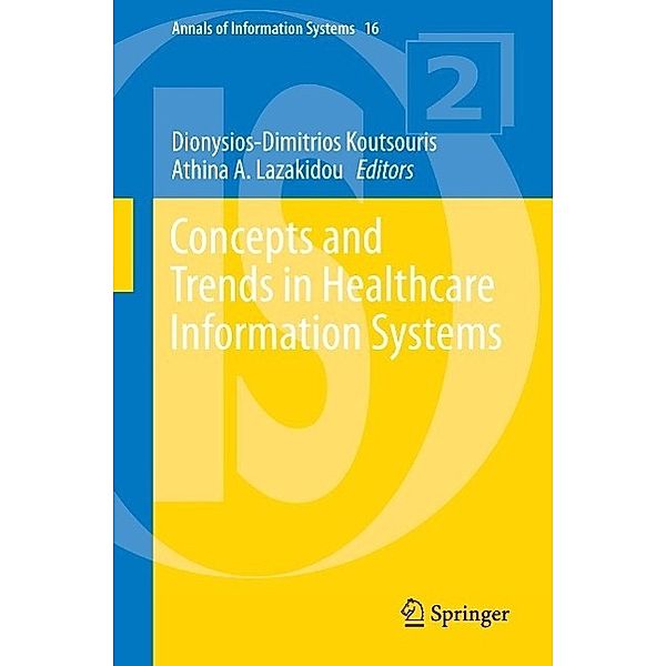 Concepts and Trends in Healthcare Information Systems / Annals of Information Systems Bd.16