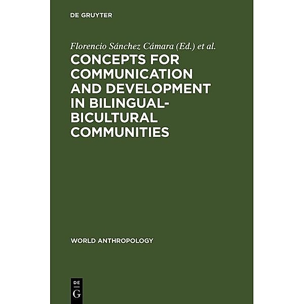 Concepts for communication and development in bilingual-bicultural communities / World Anthropology
