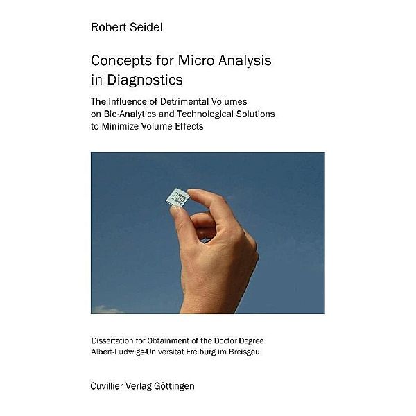 Concepts for Micro analysis in Diagnostics. The Influence of Detrimental Volumes on Bio-Analytics and Technological Solutions to Minimize Volume Effects