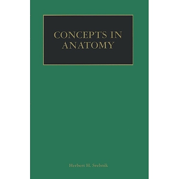 Concepts in Anatomy, Herbert H. Srebnik