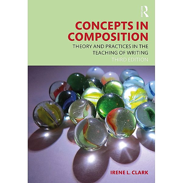 Concepts in Composition, Irene L. Clark