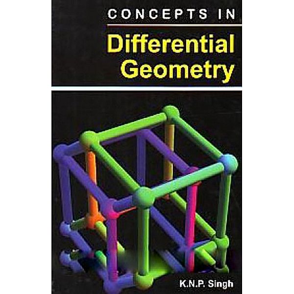 Concepts In Differential Geometry, K. N. P. Singh