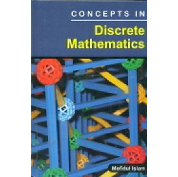 Concepts In Discrete Mathematics, Mofidul Islam