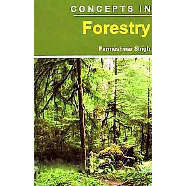 Concepts in Forestry, Parmeshwar Singh