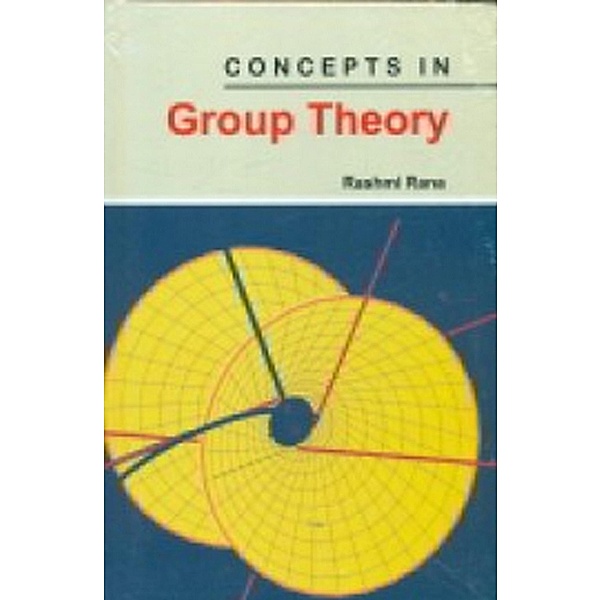 Concepts In Group Theory, Rashmi Rana