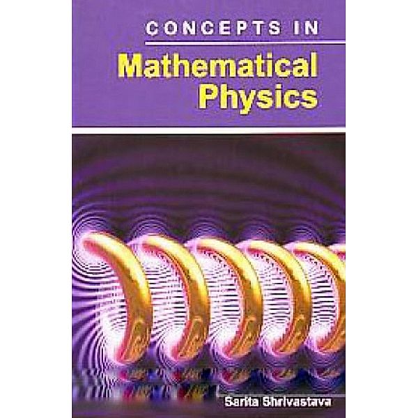 Concepts In Mathematical Physics, Sarita Shrivastava