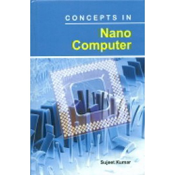 Concepts In Nano Computer, Sujeet Kumar