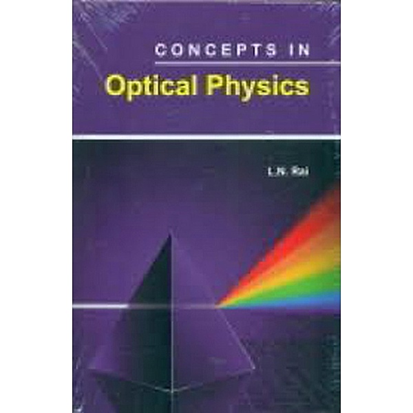 Concepts In Optical Physics, L. N. Rai