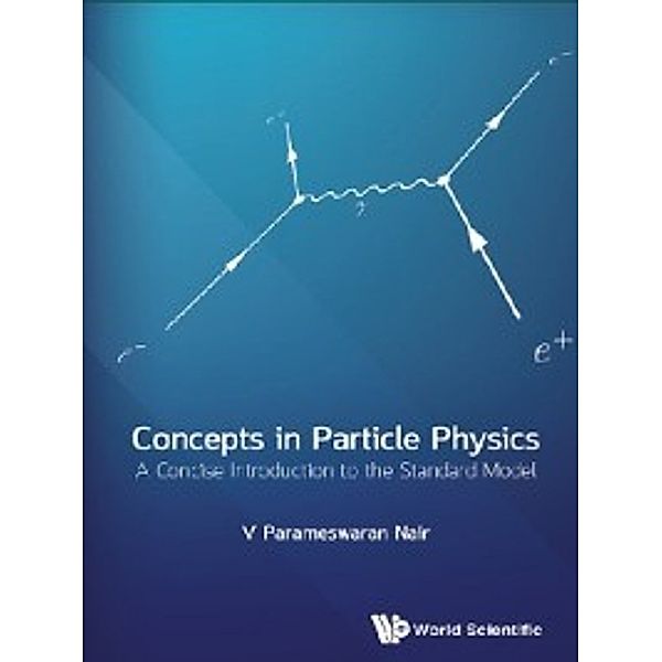 Concepts in Particle Physics, V Parameswaran Nair