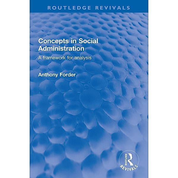 Concepts in Social Administration, Anthony Forder