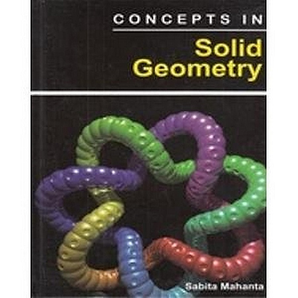 Concepts In Solid Geometry, Sabita Mahanta
