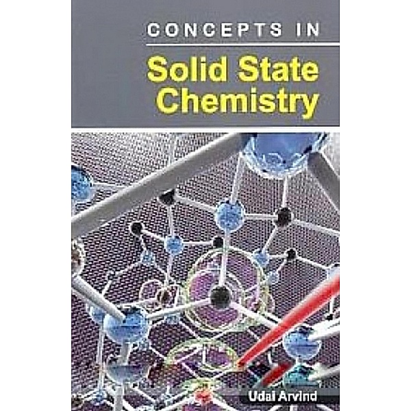 Concepts In Solid State Chemistry, Udai Arvind
