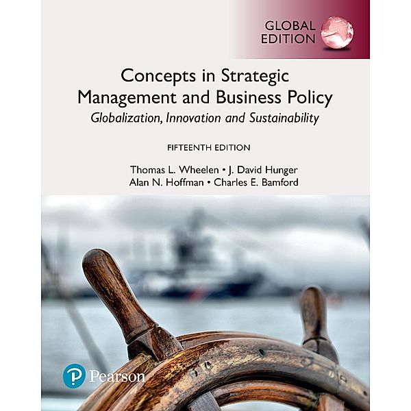 Concepts in Strategic Management and Business Policy: Globalization, Innovation and Sustainability,eBook, Global Edition, Thomas L. Wheelen, J. David Hunger, Alan N. Hoffman, Charles E. Bamford