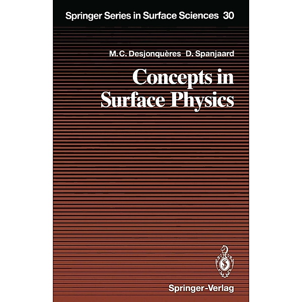 Concepts in Surface Physics / Springer Series in Surface Sciences Bd.30, M-C. Desjonqueres, D. Spanjaard