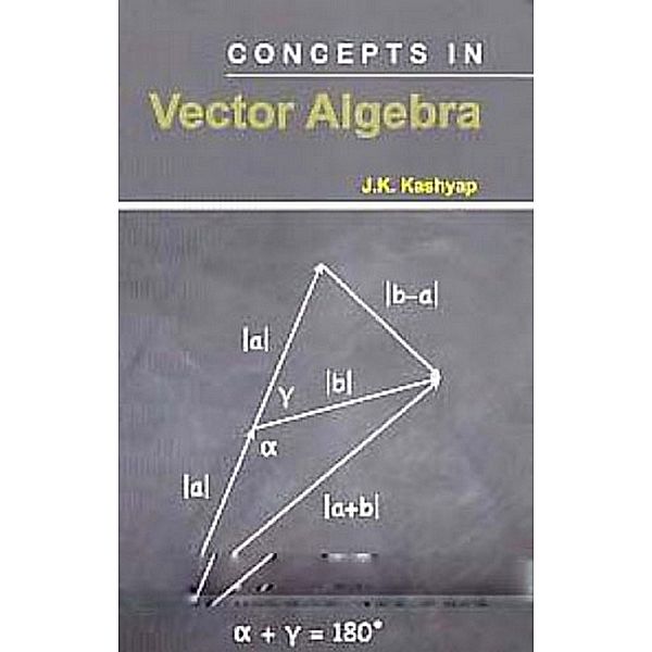 Concepts In Vector Algebra, J. K. Kashyap