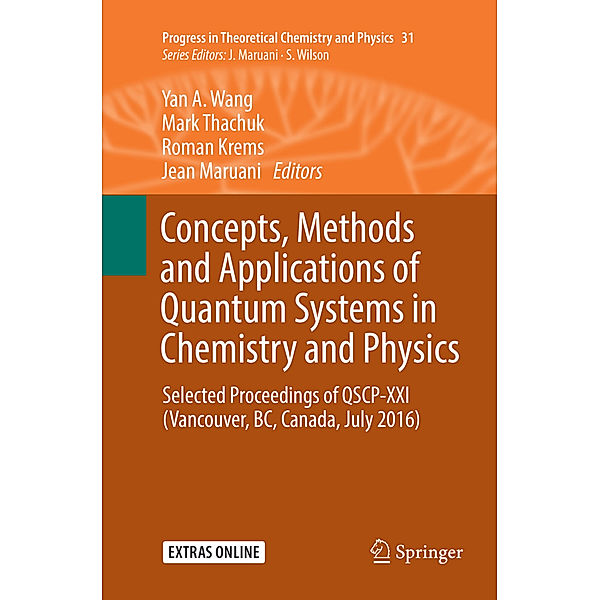 Concepts, Methods and Applications of Quantum Systems in Chemistry and Physics