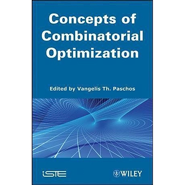 Concepts of Combinatorial Optimization, Volume 1