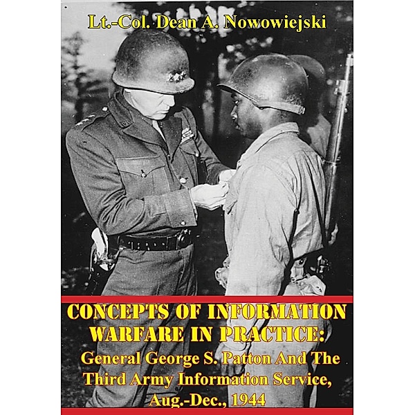 Concepts Of Information Warfare In Practice:, Lt. -Col. Dean A. Nowowiejski