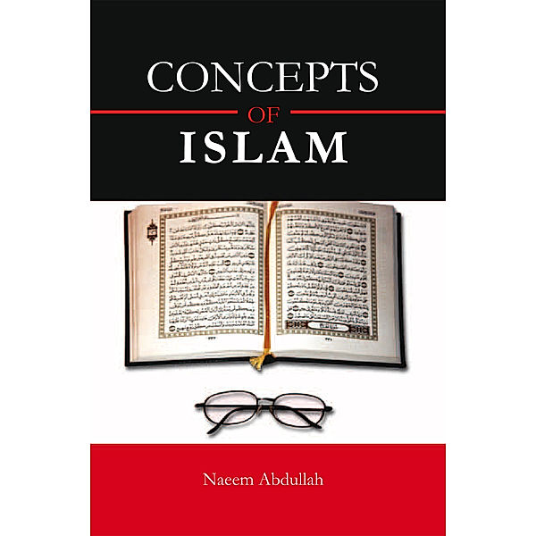 Concepts of Islam, Naeem Abdullah