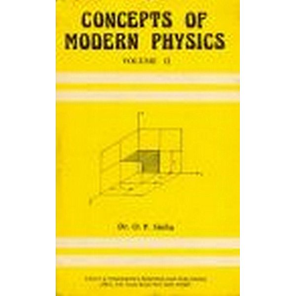Concepts of Modern Physics, O. P. Sinha