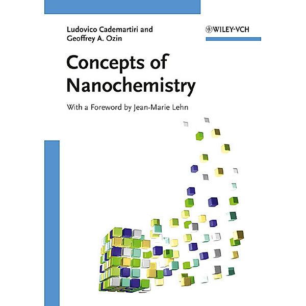 Concepts of Nanochemistry, Ludovico Cademartiri, Geoffrey A. Ozin