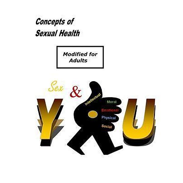 Concepts of Sexual Health Sex & You! (Modified for Adults), Concepts of Truth, Millie Lace