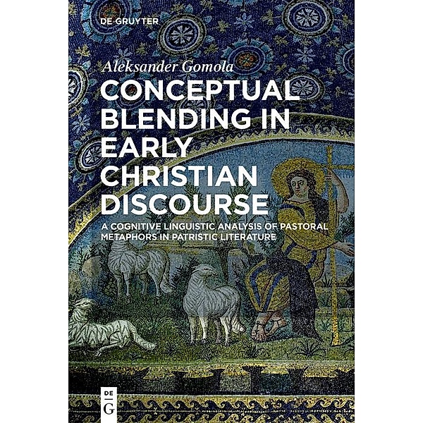 Conceptual Blending in Early Christian Discourse, Aleksander Gomola