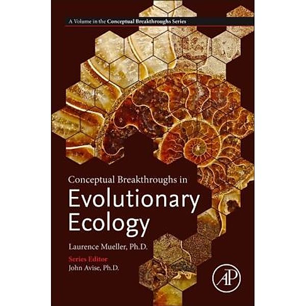 Conceptual Breakthroughs in Evolutionary Ecology, Laurence Mueller