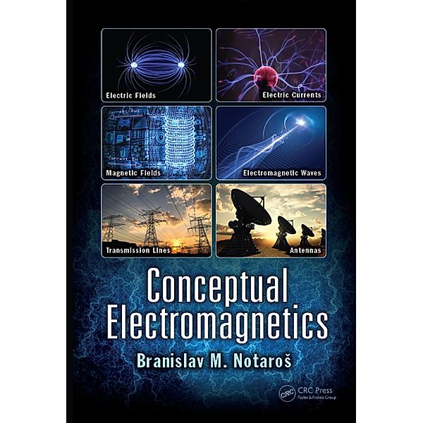 Conceptual Electromagnetics, Branislav M. Notaros