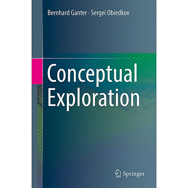Conceptual Exploration, Bernhard Ganter, Sergei Obiedkov