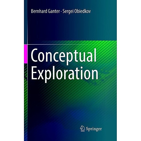 Conceptual Exploration, Bernhard Ganter, Sergei Obiedkov