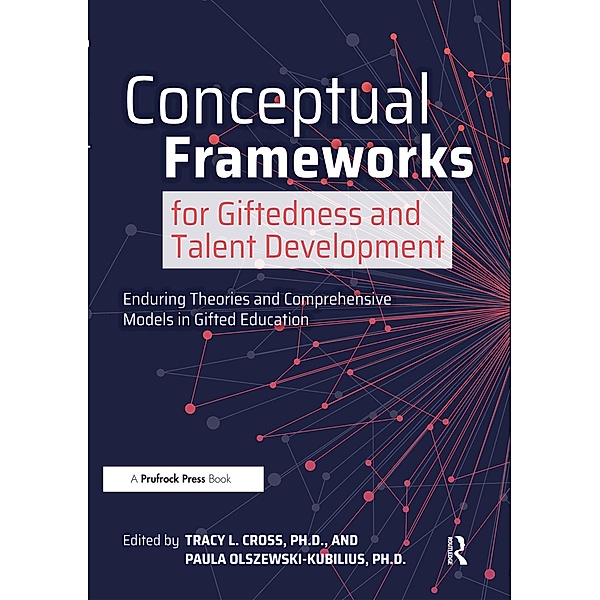 Conceptual Frameworks for Giftedness and Talent Development