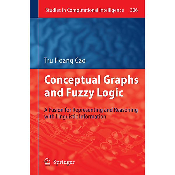 Conceptual Graphs and Fuzzy Logic, Tru Hoang Cao