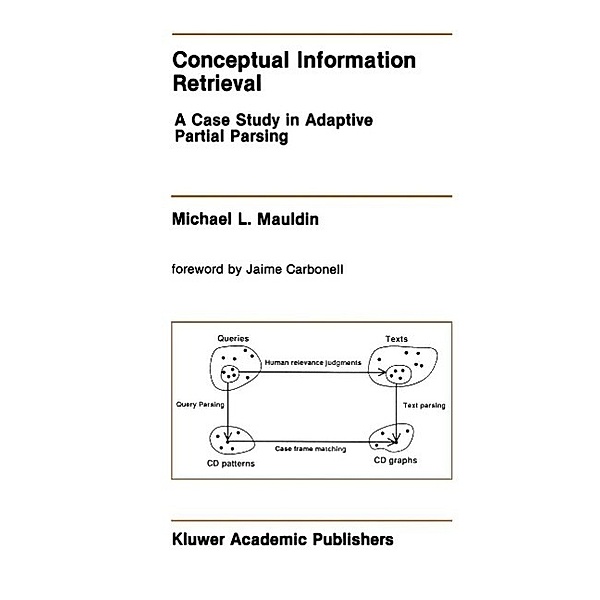 Conceptual Information Retrieval / The Springer International Series in Engineering and Computer Science Bd.152, Michael L. Mauldin