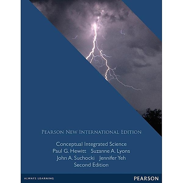 Conceptual Integrated Science, Paul G. Hewitt, Suzanne A Lyons, John A. Suchocki, Jennifer Yeh