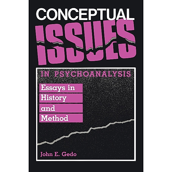 Conceptual Issues in Psychoanalysis, John E. Gedo