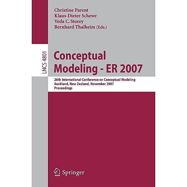 Conceptual Modeling - ER 2007 / Lecture Notes in Computer Science Bd.4801