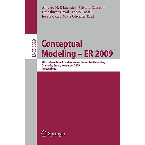 Conceptual Modeling - ER 2009 / Lecture Notes in Computer Science Bd.5829