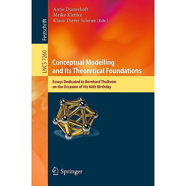 Conceptual Modelling and Its Theoretical Foundations / Lecture Notes in Computer Science Bd.7260