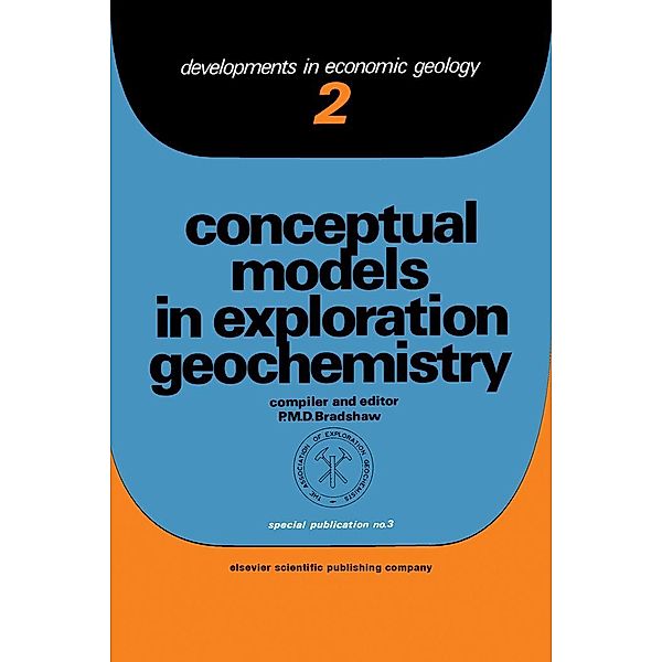 Conceptual Models In Exploration Geochemistry, P. Bradshaw