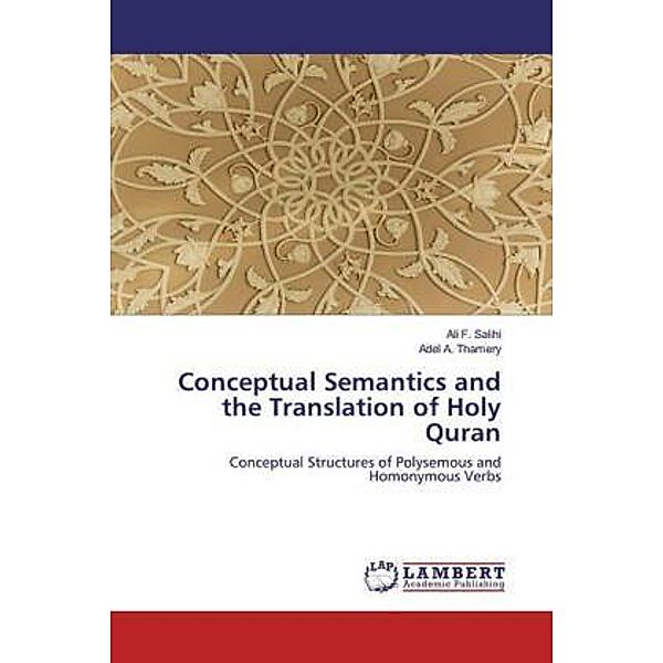 Conceptual Semantics and the Translation of Holy Quran, Ali F. Salihi, Adel A. Thamery