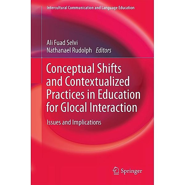 Conceptual Shifts and Contextualized Practices in Education for Glocal Interaction / Intercultural Communication and Language Education